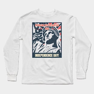 Independence Day! Long Sleeve T-Shirt